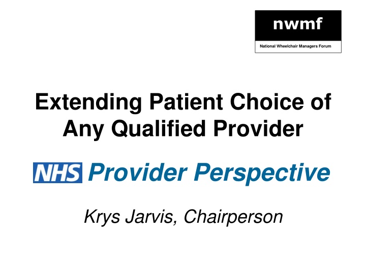 National Wheelchair Managers Forum: Enhancing Patient Choice and Service Standards