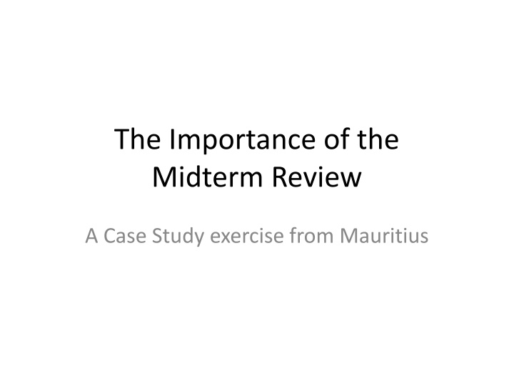 Importance of Midterm Review in Project Management: Insights from a Mauritius Case Study