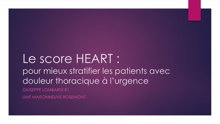 Heart Score for Improved Risk Stratification in Patients with Chest Pain