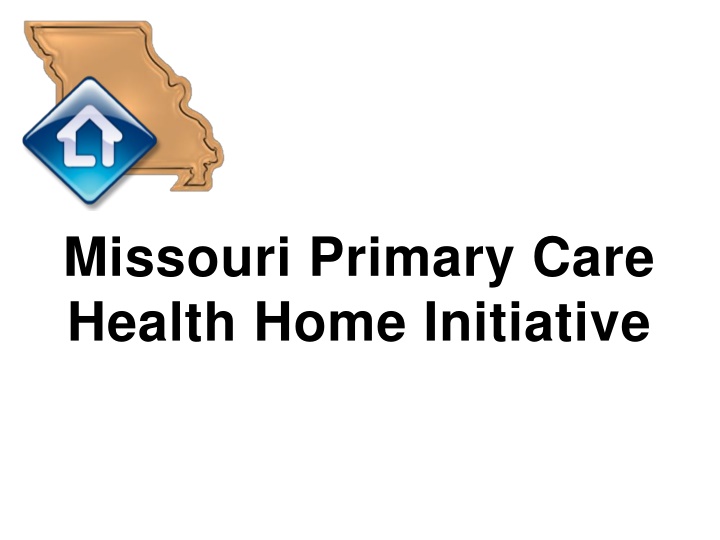 Missouri Primary Care Health Home Initiative
