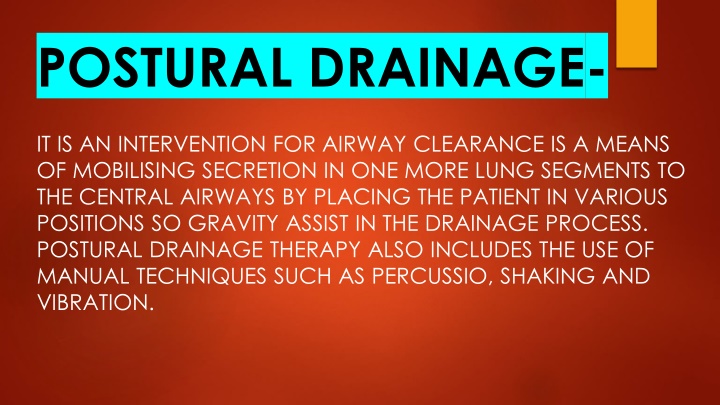 Postural Drainage Therapy for Airway Clearance