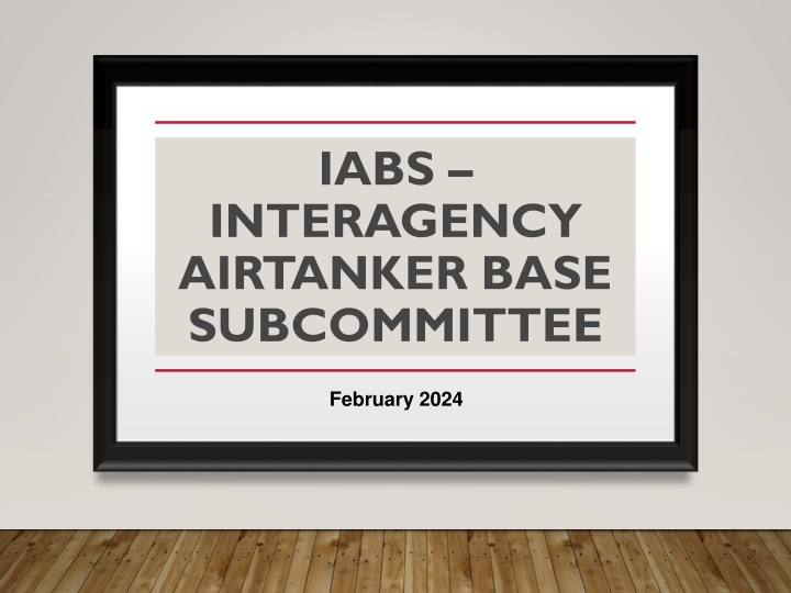 Interagency Airtanker Base Subcommittee Overview