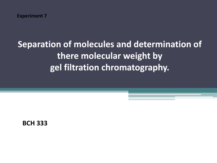 Gel Filtration Chromatography: Separation and Molecular Weight Determination