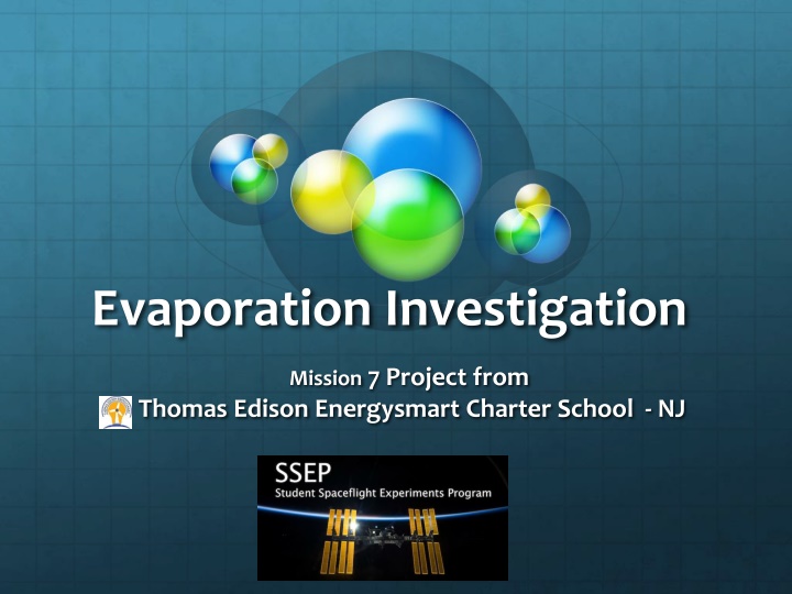 Microgravity Evaporation Study by Thomas Edison Energysmart Charter School