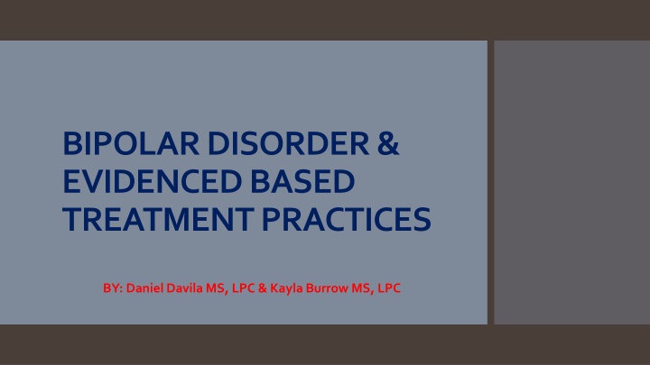 Bipolar Disorder and Evidence-Based Treatment Practices