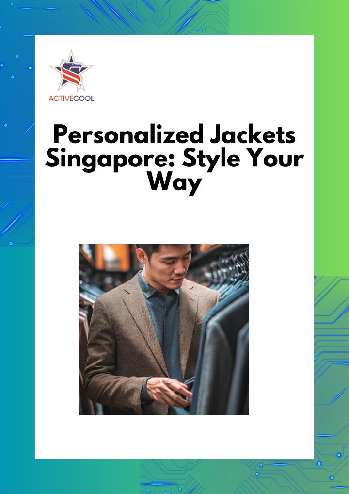 personalized jackets singapore style your way n.w