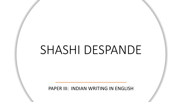 Salient Features of Shashi Deshpande's Indian Writing in English