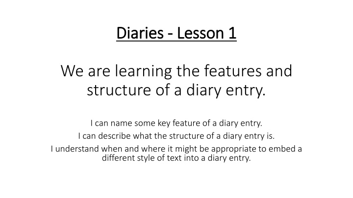 Features and Structure of a Diary Entry