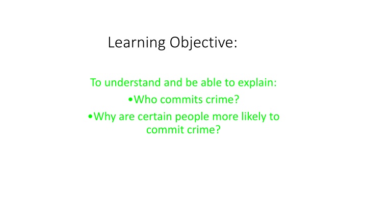 Factors Behind Criminal Behavior