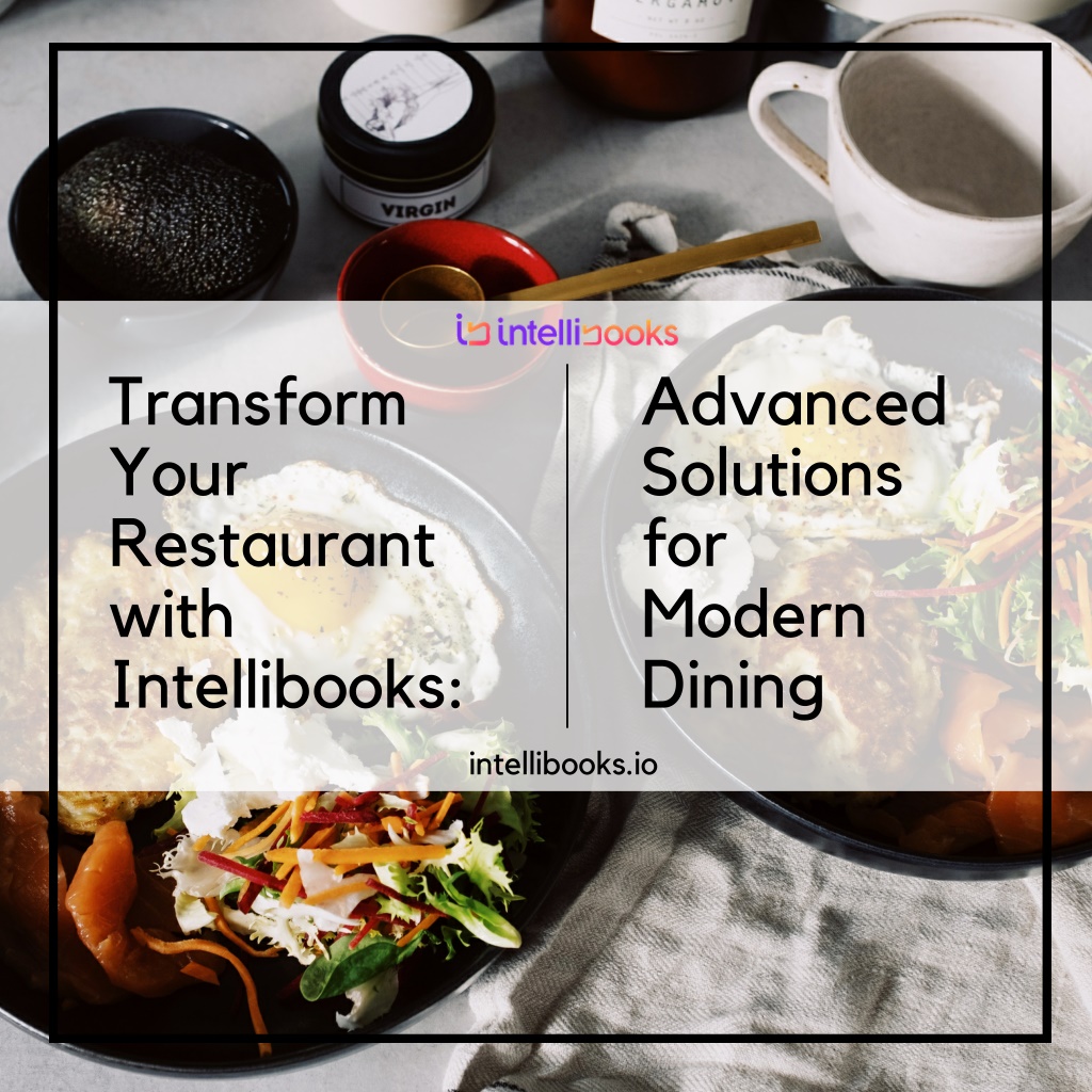 transform your restaurant with intellibooks l.w