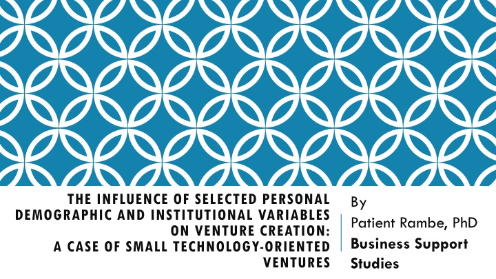 Influence of Personal Demographic and Institutional Variables on Venture Creation in Small Technology-Oriented Ventures