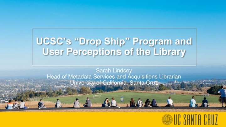 UCSC Library's Drop Ship Program and User Perceptions Amid Closure