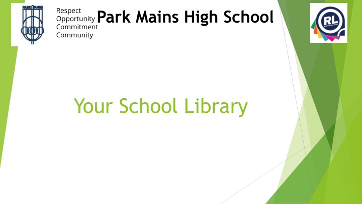 Park Mains High School Library - Fostering Respect, Opportunity, and Community