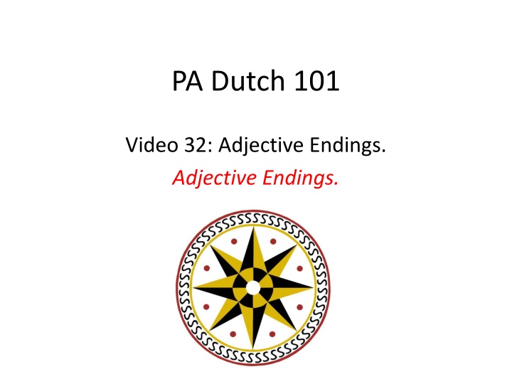 Adjective Endings in Pennsylvania Dutch (PA Dutch 101)