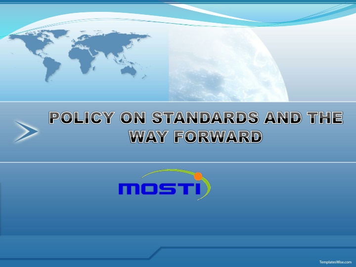 Enhancing Standards and Quality: The Policy on Standards and the Way Forward