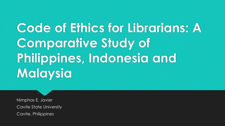 Comparative Study of Code of Ethics for Librarians in Philippines, Indonesia, and Malaysia