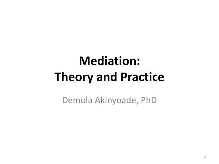 Mediation: Theory and Practice by Dr. Demola Akinyoade