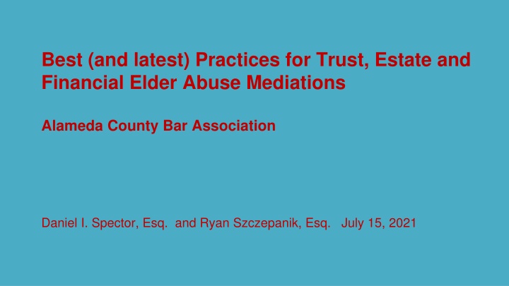 Best Practices for Trust, Estate, and Financial Elder Abuse Mediations