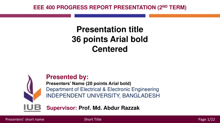 EEE 400 Progress Report Presentation: Research on Electrical & Electronic Engineering at Independent University, Bangladesh
