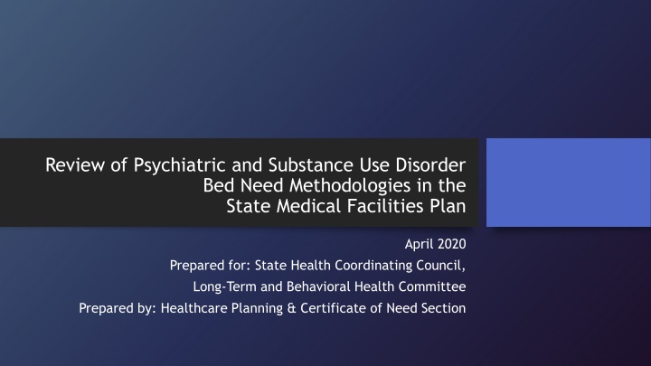 Review of Psychiatric and Substance Use Disorder Bed Need Methodologies