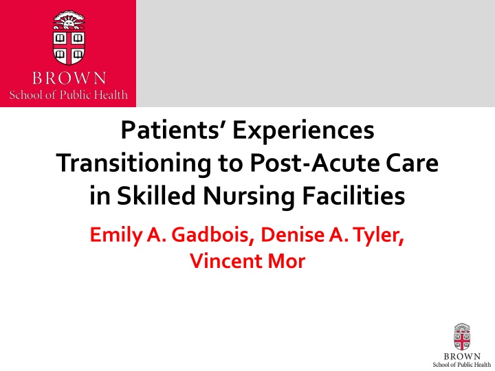 Patients' Experiences Transitioning to Post-Acute Care in Skilled Nursing Facilities