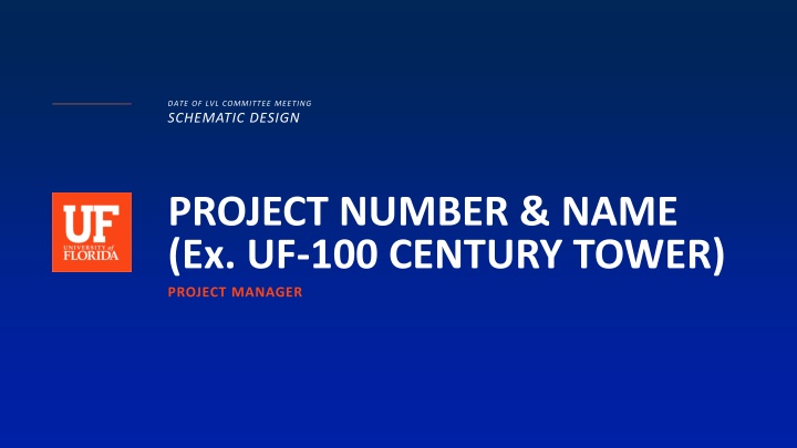 Schematic Design Review for Project UF-100 Century Tower