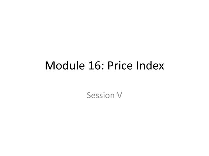 Constructing Price Index: General Procedure and Aggregation
