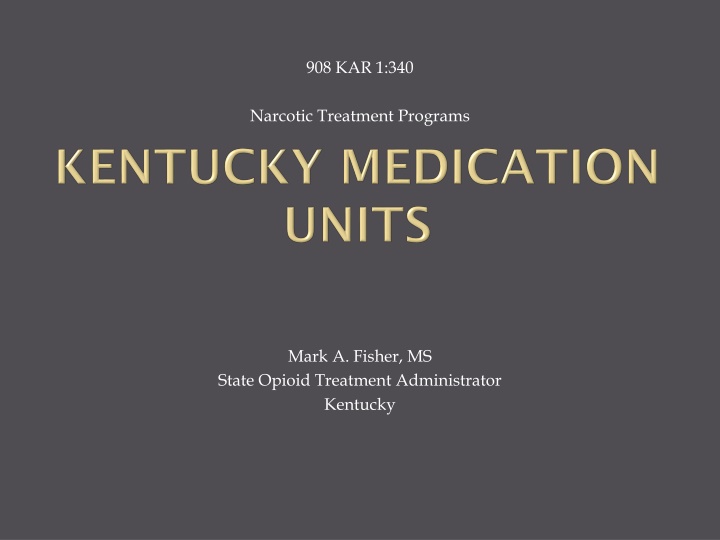 Guidelines for Establishing Medication Stations in Narcotic Treatment Programs in Kentucky
