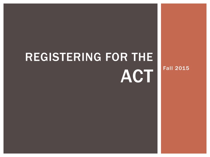 College Admissions and Scholarships Guide for ACT Fall 2015