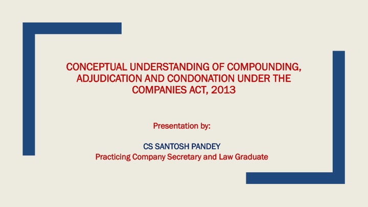 Compounding, Adjudication, and Condonation under the Companies Act, 2013