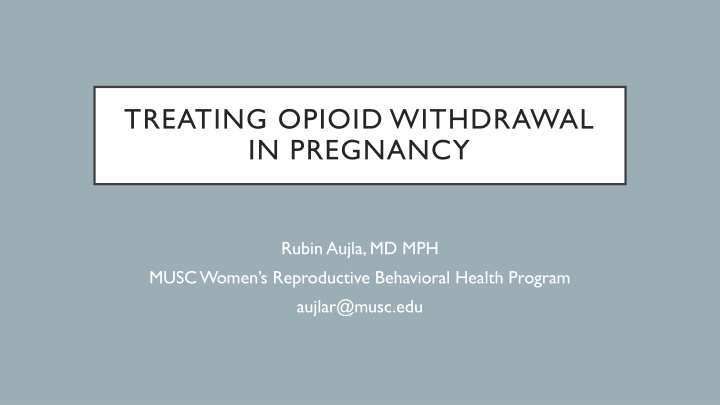 Treating Opioid Withdrawal in Pregnancy: Clinical Guidelines and Management Strategies