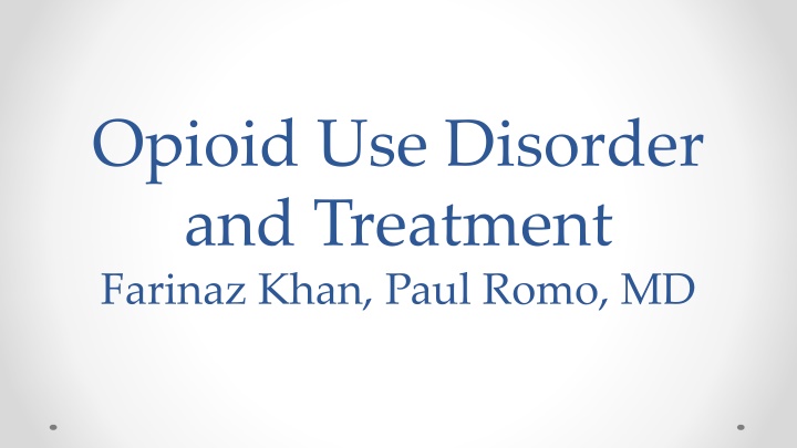 Opioid Use Disorder and Treatment Options