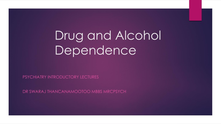Drug and Alcohol Dependence in Psychiatry: Introductory Lectures