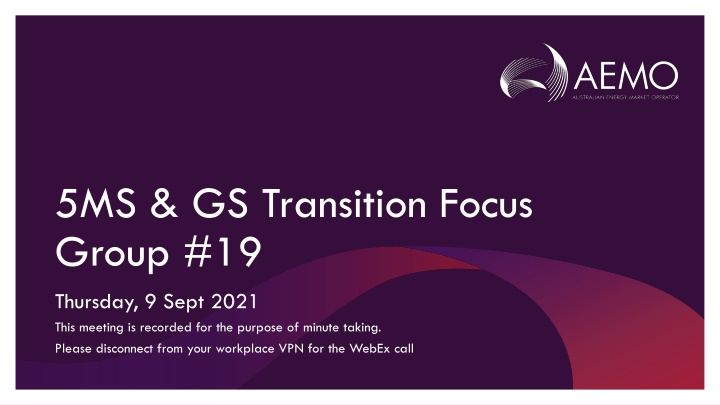 5MS & GS Transition Focus Group #19 Meeting - Thursday, 9 Sept 2021