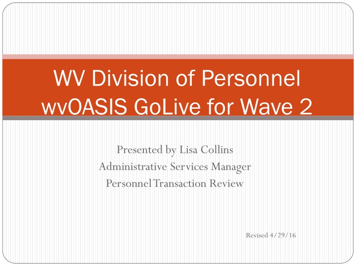 WV Division of Personnel OASIS GoLive for Wave 2 - Implementation Details
