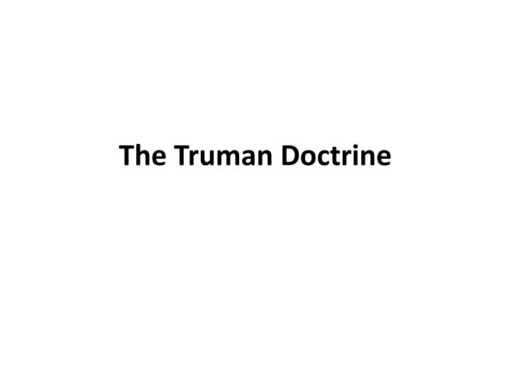 The Cold War Events: Truman Doctrine, Marshall Plan, Berlin Airlift, American Responses, NATO & Warsaw Pact