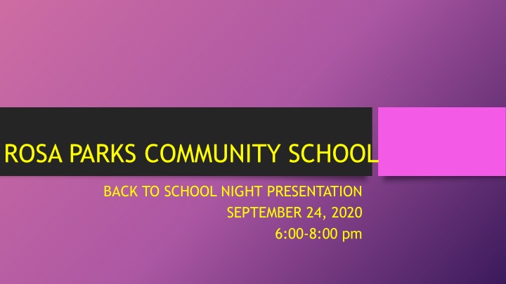Rosa Parks Community School Back to School Night Presentation