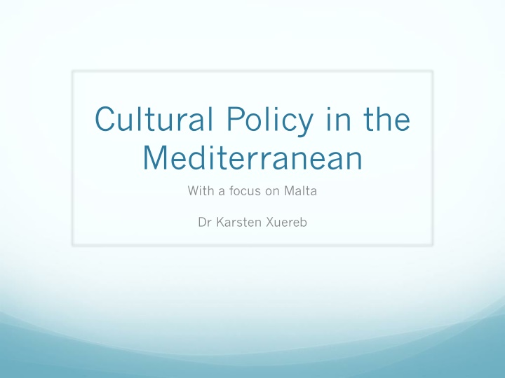 Cultural Policy in the Mediterranean with a Focus on Malta