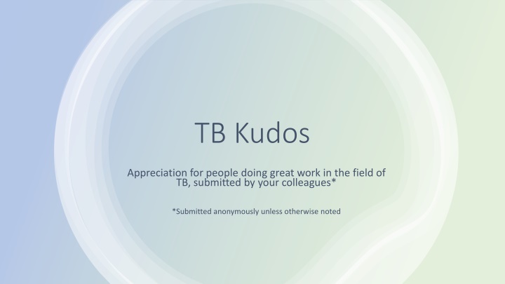 TB Kudos: Recognition for Outstanding Contributions in Tuberculosis Field