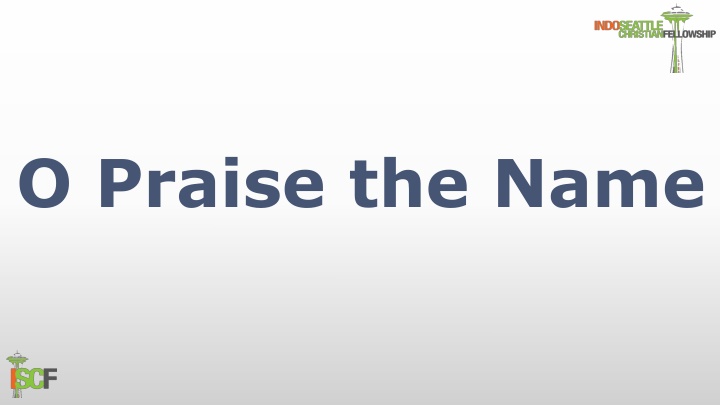 O Praise the Name - A Stirring Hymn of Worship and Resurrection