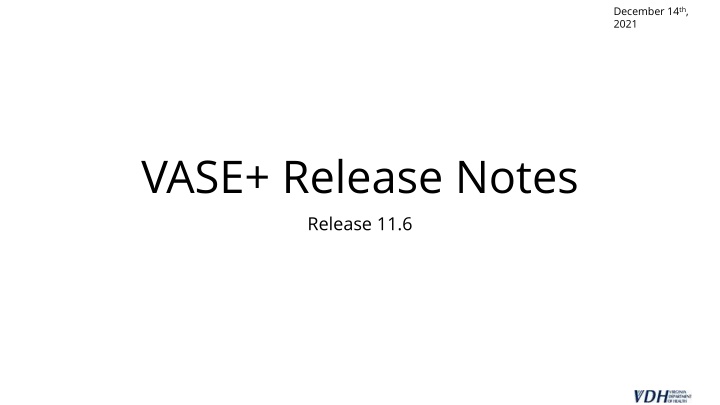 December 14th, 2021 VASE+ Release Notes - Version 11.6