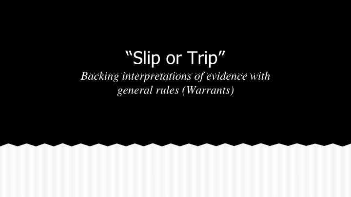 Evidence Interpretation in the Context of Warrants