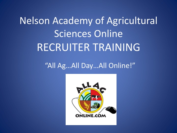 Nelson Academy of Agricultural Sciences Online - Recruiter Training Overview
