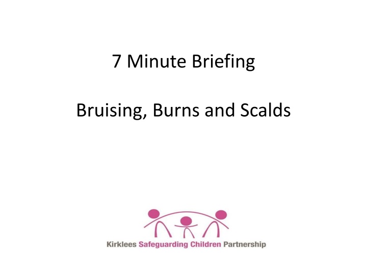 Protocols for Addressing Bruising, Burns, and Scalds in Babies