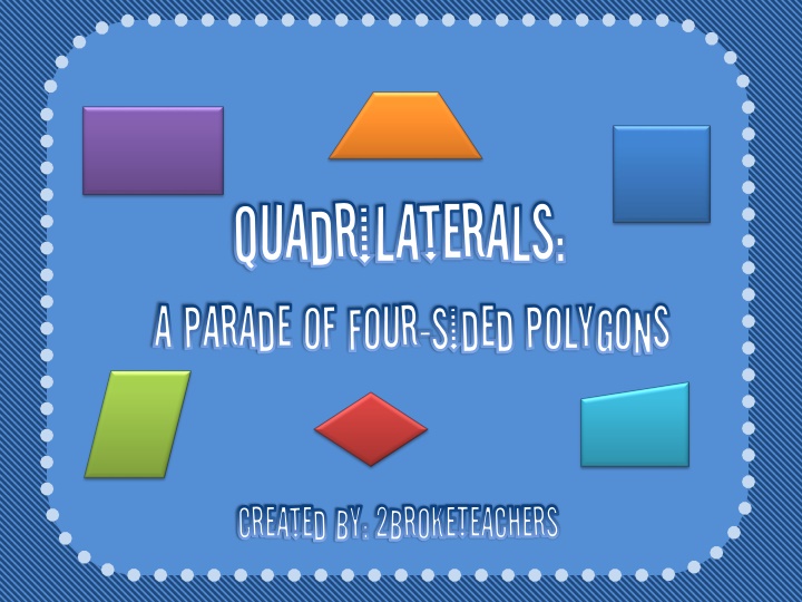 Quadrilaterals: Types and Properties