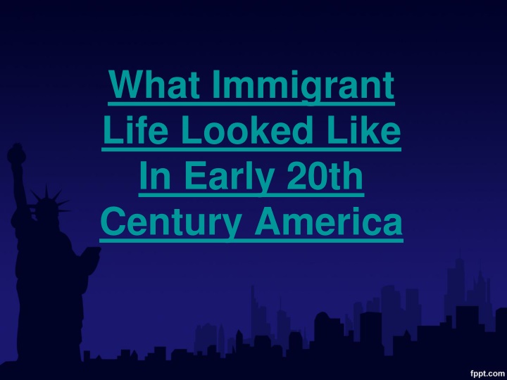 Immigrant Life in Early 20th Century America Through Images