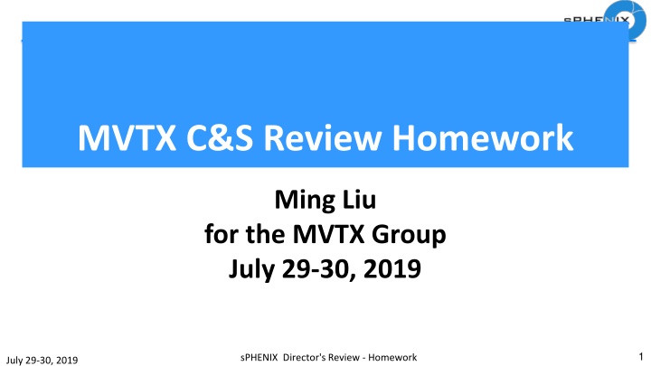 MVTX.C&S Review Homework for MVTX Group July 29-30, 2019