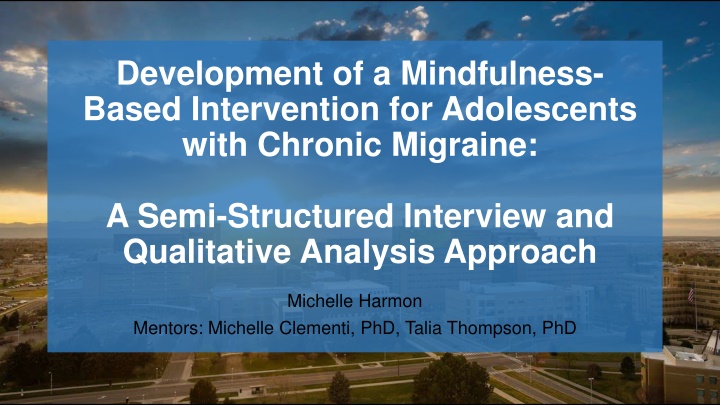 Mindfulness-Based Intervention for Adolescents with Chronic Migraine: Qualitative Study