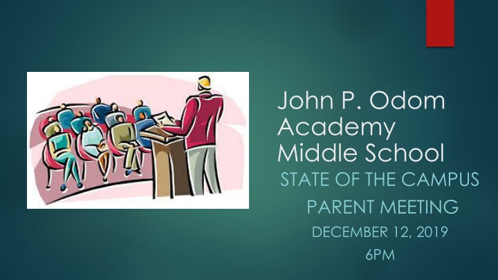 John P. Odom Academy - Campus Update and Attendance Procedures