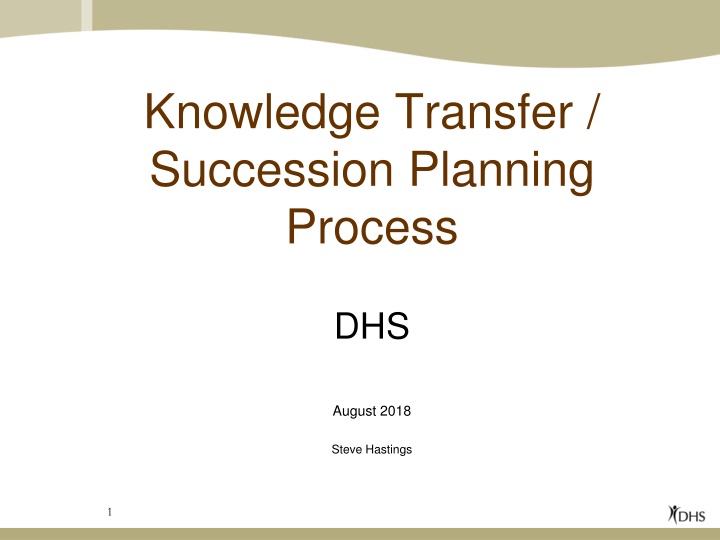 Knowledge Transfer and Succession Planning Process at DHS